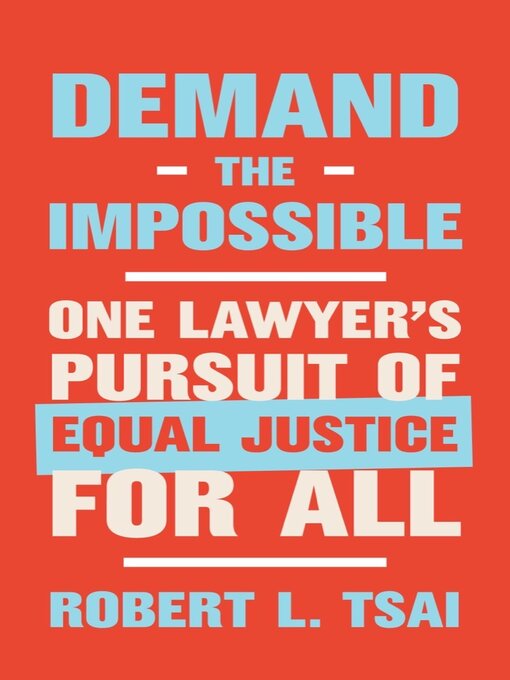 Title details for Demand the Impossible by Robert L. Tsai - Available